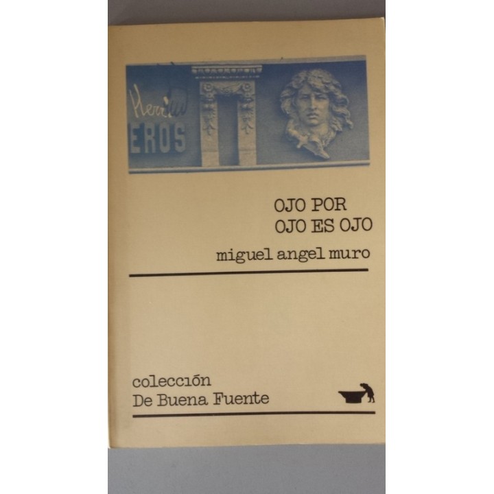 OJO POR OJO ES OJO - Miguel Ángel Muro,  Jaime Llerins de Oleza,  María del Carmen Rubio Marín y otros